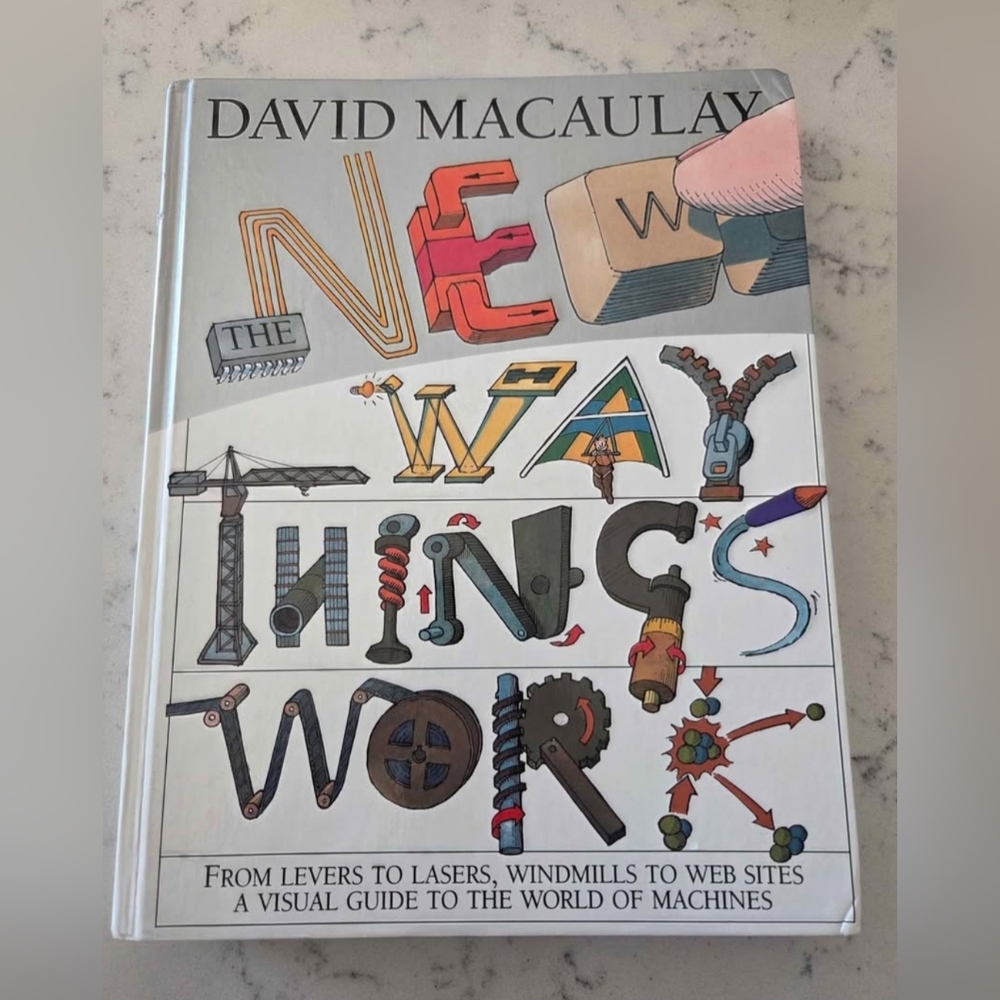 The New Way Things Work by David Macaulay